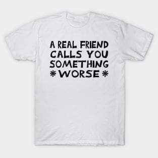 A Real Friend T-Shirt